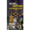 Secret New York - an Unusual Guide