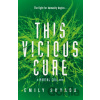 This Vicious Cure - Emily Suvada