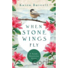 When Stone Wings Fly – A Smoky Mountains Novel - Karen Barnett