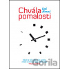 Chvála pomalosti - Carl Honoré