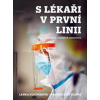 S lékaři v první linii - Klicperová, Markéta Kutilová Lenka