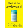 This Is So Awkward: Modern Puberty Explained