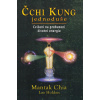 Čchi Kung jednoduše - Mantak Chia