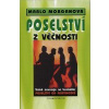 Morganová Marlo: Poselství z věčnosti (volné pokračování bestselleru 