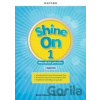 Shine On 1 Teacher's Guide with Digital pack Czech edition - Oxford University Press
