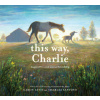 This Way, Charlie