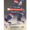 S titulom medzi ruských gigantov - Peter Pasuth