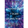 Nekonečno v dlani jednej ruky