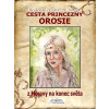 Cesta princezny Orosie