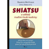 Shiatsu a základy tradiční čínské medicíny - Bottalo, Franco