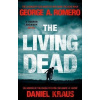 The Living Dead : A masterpiece of zombie horror - George A. Romero