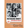 Nečekaná úmrtí zapsaná do dějin - Tomáš Čechtický
