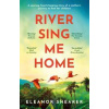River Sing Me Home - Eleanor Shearer, Headline Review