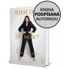 What do I do now? alebo Playlist môjho života (kniha s podpisom) - Celeste Buckingham