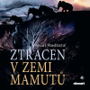 Ztracen v zemi mamutů - Pavel Radosta (mp3 audiokniha)