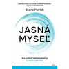 Jasná myseľ - Shane Parrish