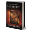 Medicejští - Úpadek rodiny - Matteo Strukul