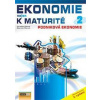 Ekonomie nejen k maturitě 2. - Podniková ekonomie - 2.vydání - Kolektív