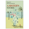 A Sister's Story - Donatella Di Pietrantonio