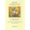 Nové poselství z Prahy