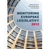 Monitoring evropské legislativy 2012 - Ondřej Krutílek, Petra Kuchyňková, Iveta Paličková