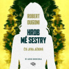 Hrob mojej sestry - CDmp3 (Číta Jitka... Robert Dugoni