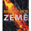 Bouřlivá planeta Země - Robert Dinwiddie