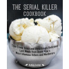 Serial Killer Cookbook