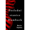 Poslední stanice Hamburk - Vopěnka Martin Autor