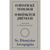 O mystické teologii O božských jménech