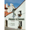 Praha neznámá - Petr Ryska