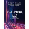 Marketing 6.0 - Budoucnost ve znamení zážitků - Kotler Philip