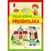 Velká kniha předškoláka - Kolektiv autorů