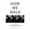How We Walk