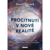 Procitnutí v nové realitě (David Wilcock)(Brožovaná)