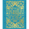 The Book of Astrology - Marion Williamson, Arcturus Publishing Ltd
