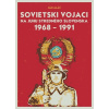 Sovietski vojaci na juhu stredného Slovenska 1968 – 1991