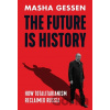 The Future is History - Masha Gessen