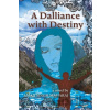 A Dalliance with Destiny - Aman Singh Maharaj