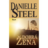 Dobrá žena - Danielle Steel