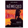 Německo: Mýtus a realita (1. akosť) (Aleš Valenta)