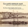 Čas rytířů dalekých moří / The Time of the Knights of the Far Seas