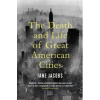 The Death and Life of Great American Cities - Jane Jacobs, Vintage Publishing