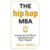 The Hip-Hop MBA - Nels Abbey, Canongate Books