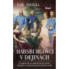 Habsburgovci v dejinách - Karl Vocelka