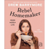 Rebel Homemaker - Drew Barrymore, Pilar Valdes