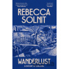 Wanderlust - Rebecca Solnit