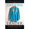 Day One Trader - A Life Story