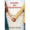 Manžel na objednávku (1. akosť) (Catherine McKenzie)