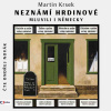 Neznámí hrdinové mluvili i německy - Martin Krsek (mp3 audiokniha)